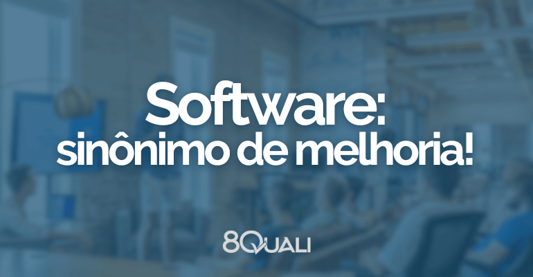 Como um software para SGQ ajuda a promover melhoria continua